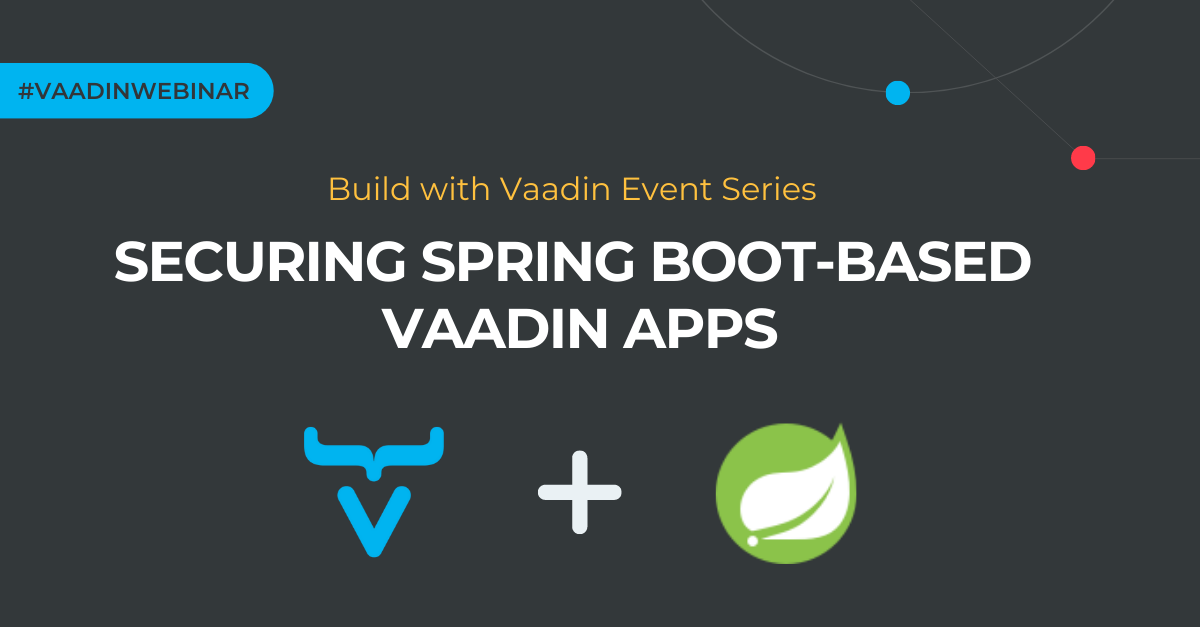Securing Vaadin apps with Spring Security: Best Practices | Vaadin