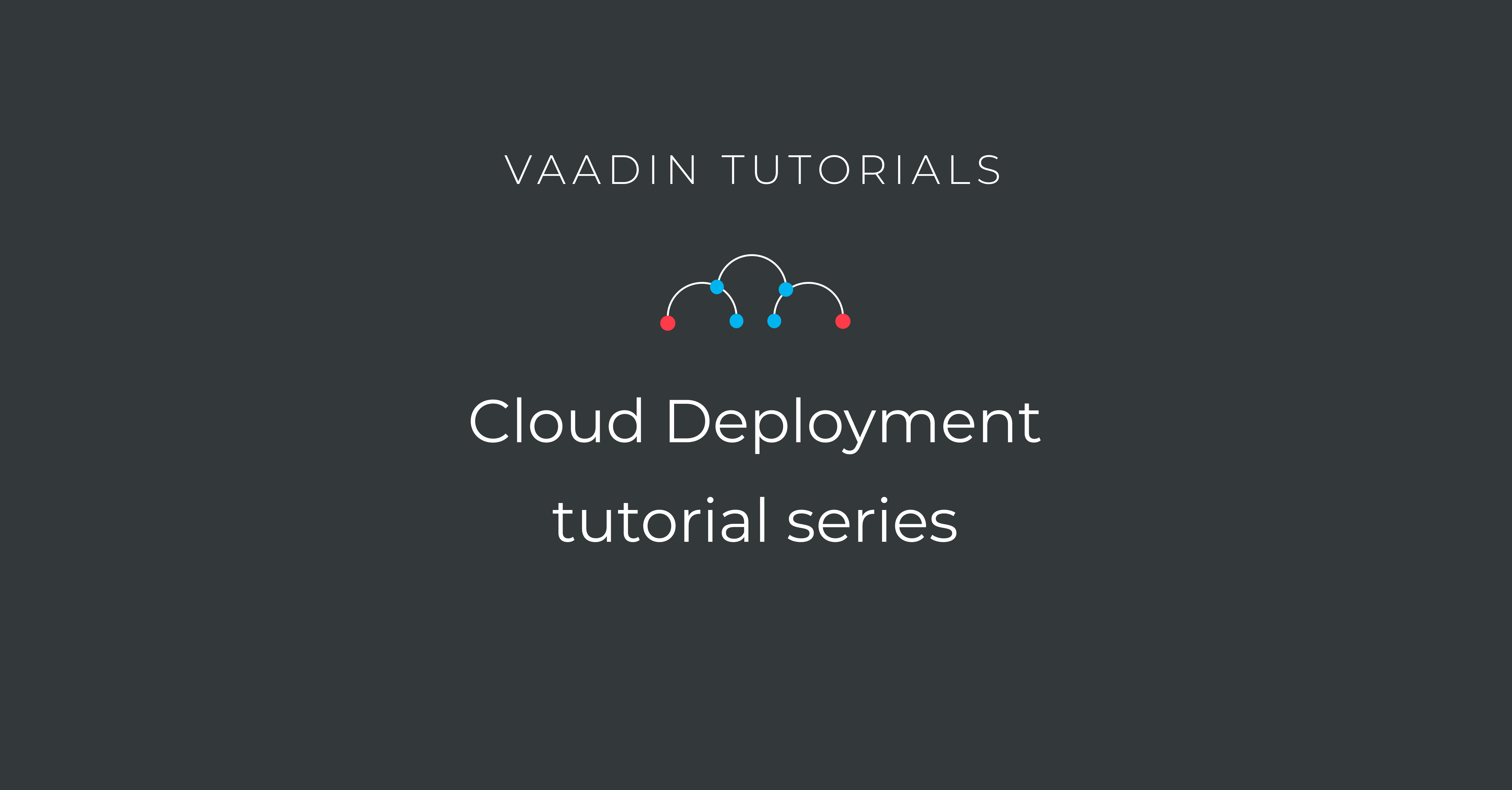 Vaadin cloud deployment tutorials