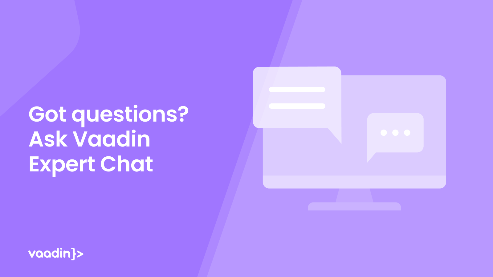 Chat online with Vaadin Experts for help with your Vaadin project