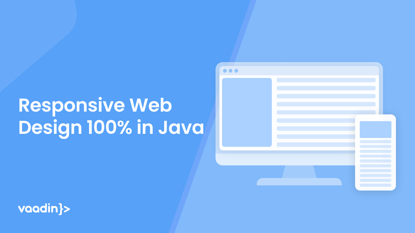 Building responsive web design in pure Java.